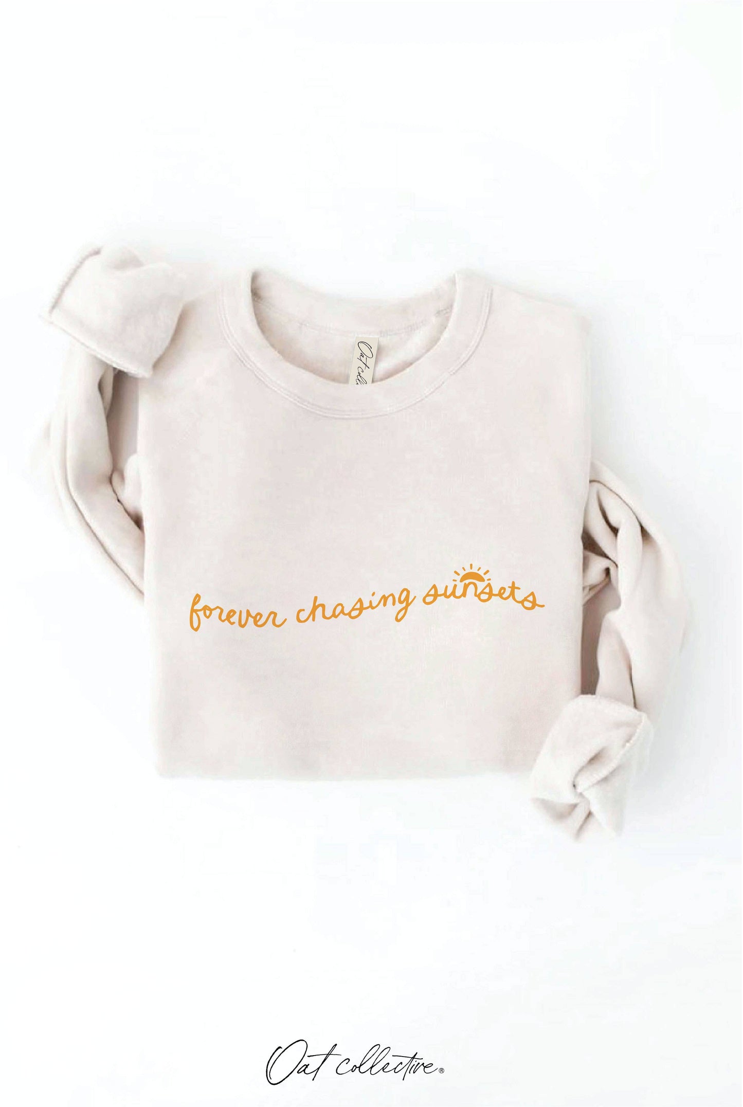 Forever Chasing Sunsets  Graphic Sweatshirt